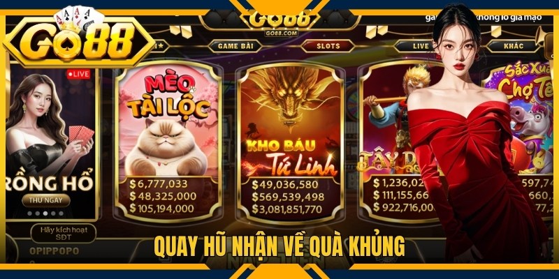 Quay hũ nhận về quà khủng