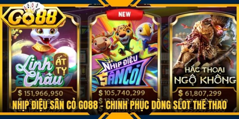 Nhịp Điệu Sân Cỏ Go88 - Chinh Phục Dòng Slot Thể Thao